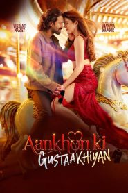 Aankhon ki Gustaakhiyan 2025 Hindi Full Movie Watch Online Free Download