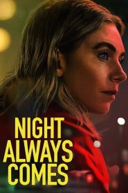 Night Always Comes 2025 ORG Hindi Dubbed Watch Online Free Download